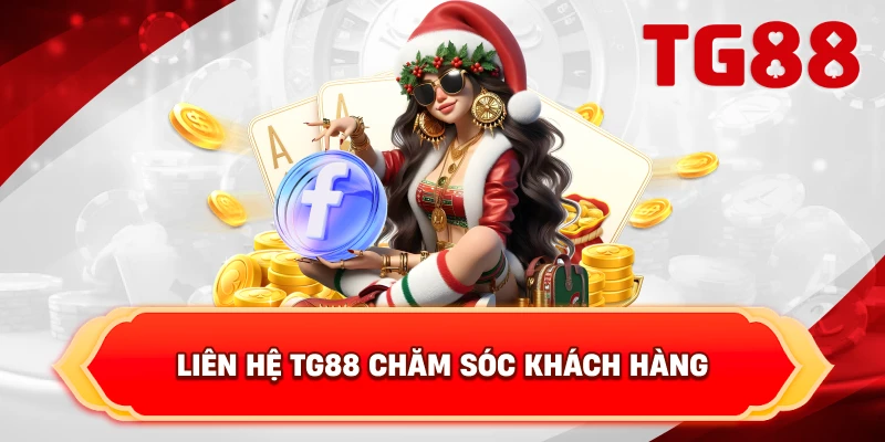Liên Hệ TG88 chăm sóc khách hàng