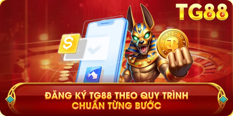 Đăng Ký TG88 Theo Quy Trình Chuẩn Từng Bước